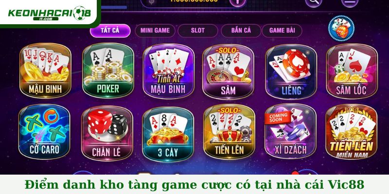 Điểm danh kho tàng game cược có tại nhà cái Vic88