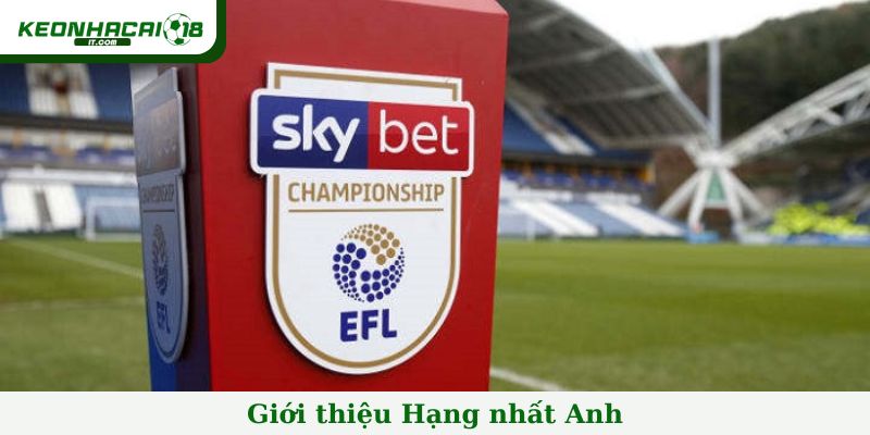 Giới thiệu Hạng nhất Anh