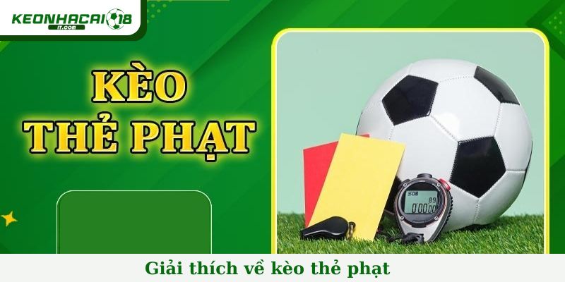 Giải thích về kèo thẻ phạt