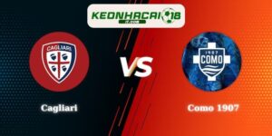 Soi Kèo Cagliari Vs Como 1907 21h00 07/03 Serie A